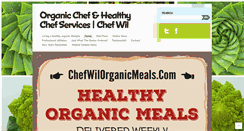 Desktop Screenshot of chefwilorganicmeals.com